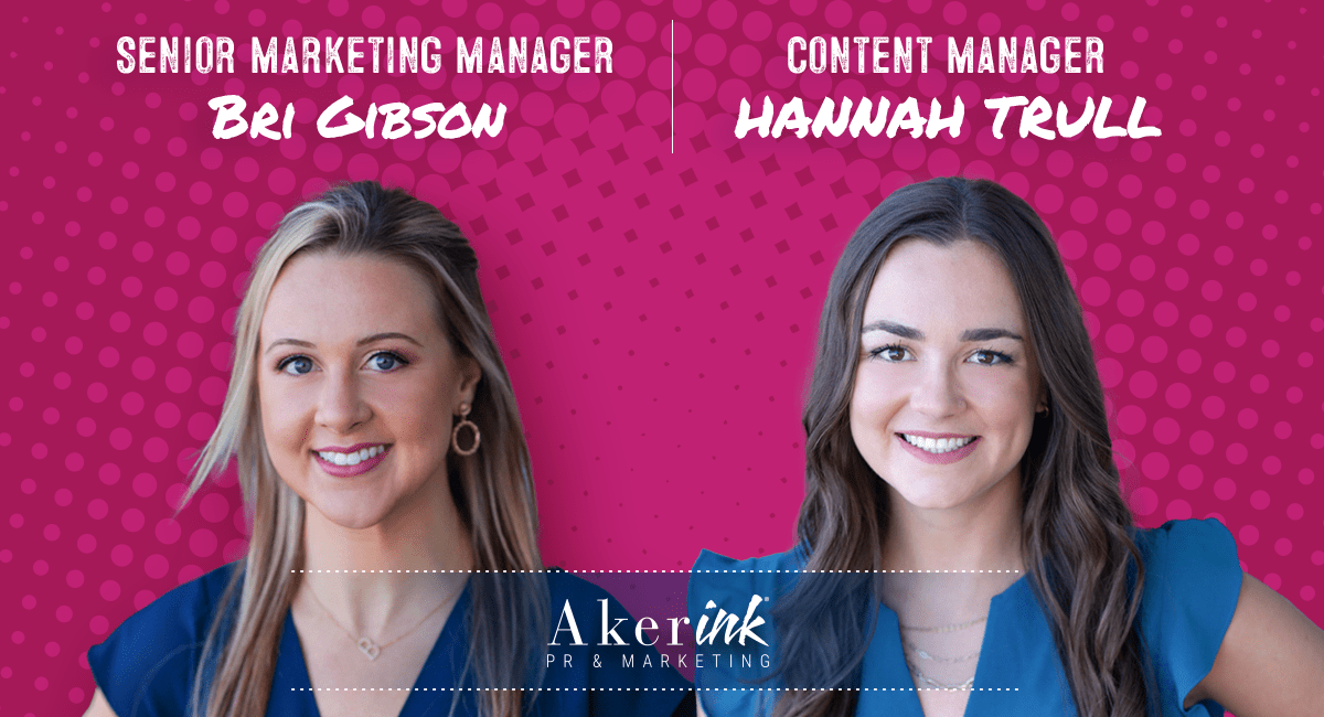 Senior Marketing Manager Bri Gibson and Content Manager Hannah Trull