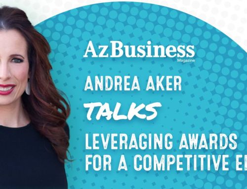 CEO Andrea Aker Explains How Awards Impact the Greater PR Picture in AzBusiness